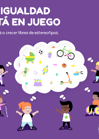 LA IGUALDAD ESTÁ EN JUEGO". Debajo Ayúdales a crecer libres de estereotipos